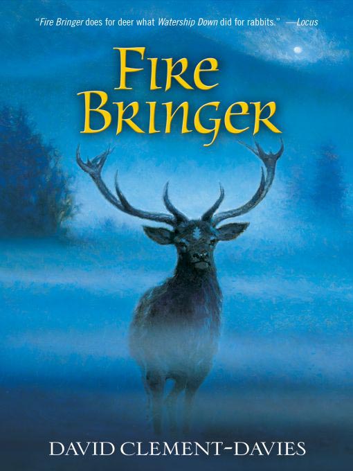 Title details for Fire Bringer by David Clement-Davies - Wait list